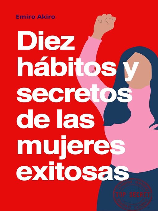 Title details for Diez hábitos y secretos de las mujeres exitosas by Emiro Akiro - Wait list